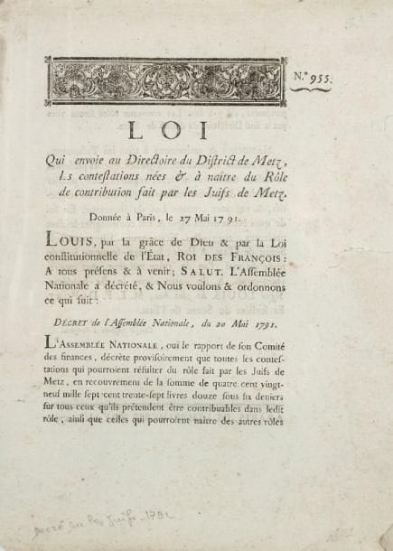[RÉVOLUTION] - Loi qui envoie au Directoire du District de Metz les contestations nées et à naître du Rôle de contribution fait par les Juifs de Metz. Donnée à Paris, le 27 mai 1791. Paris, Imprimerie Royale, 1791, 2 pp. in 4°. Première édition (sans le second feuillet, blanc ; petite déchirure marginale sans atteinte du texte).