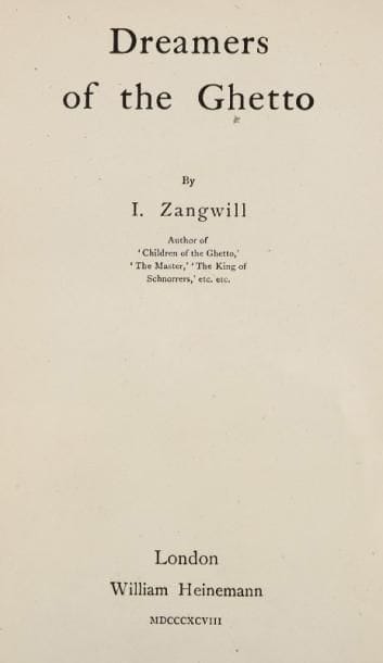 [ZANGWILL Israël]
Dreamers of the Ghetto. Londres, Heinemann, 1898, un vol. in 8°, cart. de l'éditeur, titre en décor à froid sur le premier plat, mais doré au dos. Bon exemplaire d'un des plus célèbres recueils de nouvelles de l'auteur, se terminant par un de ses chefs d'oeuvres, « Chad Gadya ».