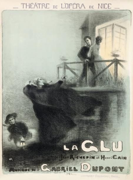 Gabriel DUPONT
La Glu de Jean Richepin et Henri Cain. Musique de Gabriel Dupont. Théâtre de l'Opéra de Nice. Affiche monogrammée CR en bas à gauche. Lithographie sur fond bleu pâle. Imp. Delanchy, Paris. Ce drame musical a été créé à l'Opéra de Nice le 24 janvier 1910. 90 x 66 cm (entoilée).