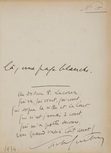 Sacha GUITRY (1885-1957) La Maladie (Maurice de Brunoff, [1914]) ; in-4, couverture et dos conservés, rel demi-basane rouge usagée (Franz)
   Édition originale en fac-similé du manuscrit, illustré d’amusants dessins Un des très rares exemplaires de luxe sur vergé de Rives (N° 15), avec couverture crème et titre noir
   Envoi autographe signé en vers au Docteur Lacour, 1934 : 
                             « Au Docteur P Lacour,
                                Qui va, qui vient, qui court,
                                Qui soigne la ville et la Cour,
                                Qui n’est jamais à court,
                                Qui m’a porté secours,
                                Un grand merci tout court ! »
   On a relié en tête une page autographe du manuscrit (page 7)
