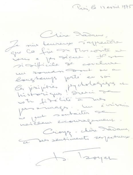 Henri TROYAT (1911-2007) LAS, Paris 14 avril 1975, à une dame ; 1 page in-4
   « Je suis heureux d’apprendre que la fin du Moscovite ne vous a pas déçue Il est si difficile de conclure un roman dont on a longtemps porté en soi les péripéties psychologiques et historiques ! Merci de votre fidélité à mes ouvrages Un écrivain ne peut souhaiter de meilleur encouragement »…
   On joint une carte as de remerciement par Marcel Achard, et 2 cartes (fac-similés) d’Alain Peyrefitte et Simone Veil 

