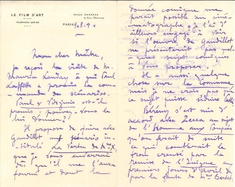 Film d’art 180 lettres, la plupart LAS, plus quelques pièces et lettres jointes, la plupart adressées à Henri Lavedan, administrateur-directeur du Film d’Art, 1908-1913 ; quelques en-têtes, notamment Le Film d’Art ou Les Frères Laffitte (on joint 9 cartes de visite)
   Important ensemble sur les débuts de la société de production Le Film d’Art, dédiée à des adaptations cinématographiques de qualité
   La société Le Film d’Art fut fondée le 18 janvier 1908 par Paul Laffitte (1864-1949), financier, romancier et actionnaire de Pathé, avec, en qualité d’administrateurs, son frère Léon Laffitte, l’écrivain Henri Lavedan (1859-1940) de l’Académie française, l’acteur Charles Le Bargy (1858-1936) de la Comédie Française, et l’architecte Jean-Camille Formigé (1845-1926) À partir du mois d’août 1908, une trentaine de lettres de Richard Cantinelli (1870-1932), beau-frère de Paul Laffitte, recruté pour rendre compte de la direction littéraire et la direction générale de la société, donnent une dimension exceptionnelle de reportage sur Le Film d’Art La très grande majorité des documents datent de 1908 ; à la fin de cette année, Lavedan démissionna du conseil d’administration et de la direction de la société
   Cette correspondance retrace une campagne dynamique pour recruter des auteurs dramatiques (qui se révèlent curieux à l’égard du « cinématographe », mais souvent incertains quant à la manière de procéder), et pour trouver de bons sujets historiques ou littéraires, en dépit des contraintes sévères du film muet en noir et blanc Elle comporte aussi d’intéressantes réflexions et des détails précieux sur la transformation de la prose narrative en action dramatique, le jeu muet, la musique d’accompagnement, le « tournage » (néologisme), le style des affiches, les obstacles à la diffusion aux États-Unis, le prix et l’intérêt des décors, le sort des « bandes » ratées, etc Nous n’en pouvons donner ici qu’un rapide aperçu
   1908 11 janvier L’historien G Lenotre propose c
