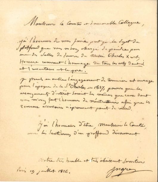 Jean-Dominique INGRES (1780-1867). L.A.S., Paris 19 juillet 1826, à son collègue le comte Auguste de Forbin (directeur des Musées royaux) ; 1 page petit in-4 (petites usures restaurées par contrecollage).
   « J’ai l’honneur de vous faire part que le sujet du platfond que vous m’avez chargé de peindre pour une des salles du Louvre du Musée Charles X est, Homère recevant l’hommage de tous les arts dont il est l’inventeur et le père. Je prends en outre l’engagement de terminer cet ouvrage pour l’époque de la St Charles en 1827, pourvu que les arrangements d’intérêt soient les mêmes que ceux dont vous m’avez fait l’honneur de m’entretenir afin que les travaux accessoires n’éprouvent point de retard »… [Le titre définitif sera Homère déifié, devenu avec le temps L’Apothéose d’Homère ; le tableau, à l’origine plafond pour la salle Clarac du Louvre, inauguré le 4 novembre 1827, sera remplacé en 1855 par une copie pour être exposé dans le musée.]
