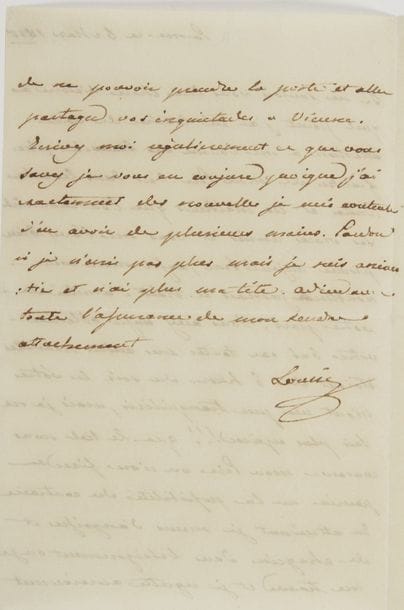 MARIE-LOUISE. L.A.S. « Louise », Parme 6 mars 1835, à son amie Victoire de Crenneville ; 1 page et demie in-8.
   Émouvante lettre sur son père l’Empereur François II, mort le 2 mars, mais dont Marie-Louise ignorait la mort en écrivant cette lettre.
   Elle remercie son amie de lui donner « des nouvelles plus fraiches de mon Père. C’est dans les calamités et les malheurs que l’on reconnoit ses vraies amies et vous me l’avez bien prouvé aujourd’hui, aussi mon cœur n’oubliera jamais ce trait d’amitié [...] je ne sais plus espérer !!! que le Ciel nous conserve mon Père on n’ose fixer sa pensée sur la possibilité du contraire. En attendant je meurs d’angoisses et de chagrins dans l’eloignement ou je me trouve et je regrette amèrement de ne pouvoir prendre la poste et aller partager vos inquiétudes à Vienne »...
