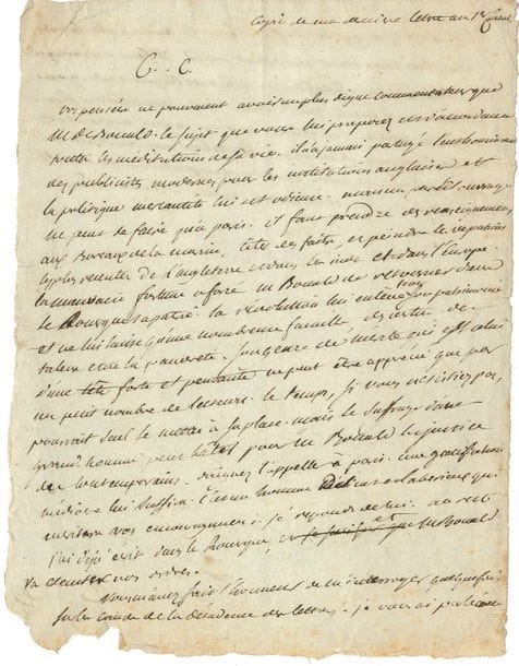 Louis de FONTANES (1757-1821) écrivain et homme politique, Grand Maître de l’Université, ami de Chateaubriand. L.A.S. « F. » (« copie » ou minute), [1802-1803 ?], au Citoyen Premier consul [Napoléon Bonaparte] ; 1 page et quart in-4 avec quelques ratures et corrections.
   Recommandation de son ami Bonald, pour un projet de livre. « Vos pensées ne pouvaient avoir un plus digne commentateur que M. de Bonald. Le sujet que vous lui proposez est d’accord avec toutes les méditations de sa vie. Il n’a jamais partagé l’enthousiasme des publicistes modernes pour les institutions anglaises et la politique mercantile lui est odieuse. Mais un pareil ouvrage ne peut se faire qu’à Paris. Il faut prendre des renseignemens aux Bureaux de la marine, citer des faits, et peindre les vexations les plus recentes de l’Angleterre et dans les Indes et dans l’Europe. La mauvaise fortune a forcé M. Bonald de retourner dans le Rouergue sa patrie. La révolution lui enlève tout son patrimoine et ne lui laisse qu’une nombreuse famille, des vertus, des talens et de la pauvreté. Son genre de mérite qui est celui d’une tête forte et pensante ne peut être apprécié que par un petit nombre de lecteurs. Le temps, si vous n’existiez pas, pouvait seul le mettre à sa place. Mais le suffrage d’un grand homme peut hâter pour M. Bonald la justice des contemporains. Daignez l’appeller à Paris. Une gratification médiocre lui suffira. C’est un homme délicat et laborieux qui meritera vos encouragemens. Je reponds de lui. Au reste j’ai déjà écrit dans le Rouergue, et M. Bonald va executer vos ordres. Vous m’avez fait l’honneur de m’interroger quelquefois sur la cause de la décadence des lettres. […] il ne suffit pas que le chef de l’etat les aime et les honore. Il est placé trop haut pour tout voir. Il faut encore que les administrateurs subalternes aient de l’esprit et du goût et devinent le merite qui se cache. Mon ambition serait d’entourer votre puissance de tout ce qui nous reste encore d’hommes distingu