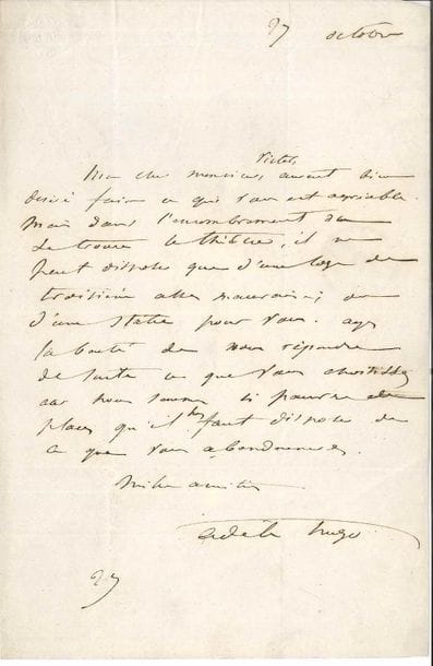 Adèle HUGO (1803-1868) femme de Victor Hugo. L.A.S., 27 octobre [1833], à M. Durand à l’Hôtel Corneille ; 1 page in-8, adresse.
   Avant la création de Marie Tudor à la Porte Saint-Martin (6 novembre). « Victor […] aurait bien désiré faire ce qui vous est agréable. Mais dans l’encombrement où se trouve le théâtre, il ne peut disposer que d’une loge de troisième assez mauvaise ; ou d’une stalle pour vous. Ayez la bonté de répondre de suite ce que vous choisissez car nous sommes si pauvres de places qu’il nous faut disposer de ce que vous abandonnerez »…
