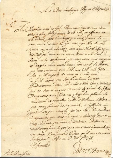 Victor-Amédée Ier de SAVOIE (1587-1637) duc de Savoie, prince de Piémont. L.S., Aoste 6 septembre 1636, au sieur de Reviglias [à Rome] ; 1 page in-fol.

   Il voit des preuves de zèle et affection dans les soins qu’il prend d’écrire, « et particulierement pour ce qui est de l’affaire des colleges dont nous avons escrit a nre Ambr à Rome en la conformité que vous nous aves marqué et de plus nous avons donné ordre au s. de Pagne que nous envoyons vers le Prince Cardl nre frere afin qu’il en parle de nouveau à nre nom et qu’il insiste que les fondations de nos predecesseurs soient observées selon leurs intentions […]. Vous nous aves faict un singulier plaisir de nous donner des nouvelles de M. Masarin, lestime que nous faisons de son merite, et laffection particuliere que nous luy portons nous les rendent si agreables que vous ne nous en scauriez donner aussi souvent que nous en desirons »…
