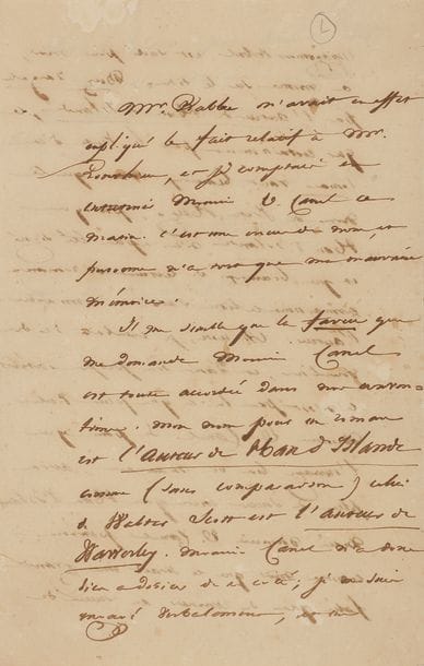 HUGO Victor (1802-1885).
L.A.S. « Victor H », 19 novembre 1825, à Urbain CANEL ; 2 pages et demie in-8, adresse avec cachet de cire rouge à ses armes.

Lettre à son éditeur au sujet de la publication de Bug-Jargal.
Alphonse RABBE lui a « expliqué le fait relatif à Mr Ponthieu […] C’est une erreur de nom, et personne n’a tort que ma mauvaise mémoire. Il me semble que la faveur que me demande Monsieur Canel est toute accordée dans nos conventions. Mon nom pour un roman est l’Auteur de Han d’Islande comme (sans comparaison) celui de Walter Scott est l’Auteur de Wawerley. Monsieur Canel n’a donc rien à désirer de ce côté ; je me suis engagé verbalement, et un engagement verbal est sacré pour moi, à mettre sur le titre, Bug-Jargal par l’auteur de Han d’Islande, ce qui certainement pour la vente d’un roman vaut beaucoup mieux que le nom de Victor Hugo, puisque Han d’Islande n’en a pas été signé et que beaucoup de lecteurs de romans connaissent ce livre sans en connaître l’auteur. Au reste, je combats ici des moulins, et dans son propre intérêt ce n’est pas là ce que peut vouloir Monsieur U. Canel. Je pense que l’ouvrage bon ou mauvais, aura plus de succès encore que Han d’Islande, mais Monsieur U. Canel pensera comme moi que ce serait une grande folie que de renoncer au succès de Han d’Islande pour accroître celui-ci »…