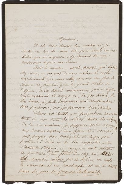 NADAR Félix Tournachon, dit (1820-1910).
L.A.S. « Nadar », [avril 1861 ?, à Émile Pereire, directeur de la Compagnie immobilière de Paris] ; 3 pages in-8 (deuil avec petits manques aux bords, les 2 ff. détachés).

Projet d’installation d’un atelier photographique dans le Grand Hôtel. 
[Le chantier du Grand Hôtel fut entamé le 5 avril 1861, près des travaux du futur Opéra de Charles Garnier.]
« Il est trois heures du matin et je saute en bas de mon lit pour vous écrire […]. Dans cet hôtel qui présentera réunies toutes les aises, toutes les utilités, toutes les élégances de la vie moderne, je suppose qu’un voyageur, aux derniers instans d’un séjour très occupé, soit surpris par l’obligation de laisser son portrait à Paris ou de l’en emporter. – À l’hôtel de l’Opéra, ce voyageur doit obtenir ce portrait sur un signe, sans partir de chez lui, en sa chambre même s’il le désire, en robe de chambre et en pantoufles, et ce, à toute heure du jour du soir ou de la nuit »…
On a prévu dans les combles de l’hôtel un établissement spécial de photographie, réservé à la clientèle, et qui doit être « conduit par un homme dont le nom soit une garantie de travail consciencieux. Le voisinage de mon établissement, où tout est disposé pour un service aussi important qu’il puisse être, me permettra d’occuper moins de place que tout autre sur les combles de l’hôtel. – Ce voisinage deviendra une attenance par les fils télégraphiques qui relieront les deux immeubles. Les premiers résultats de ma photographie à la lumière électrique me permettent dès à présent de garantir le résultat de mes opérations à quelque heure que ce soit. Quant à la question de nom, je n’ai jamais eu la vanité que de revendiquer un seul mérite en photographie et je lui dois la notoriété que je puis avoir : l’honnêteté dans le travail. […]. L’hôtel de l’Opéra sera la seule Majesté dont j’aurai sollicité le brevet »…