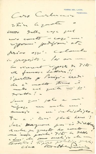 Giacomo PUCCINI (1858-1924). L.A.S., Torre del Lago [28 juin 1911], à son ami Carlo Clausetti de la maison Ricordi, à Naples ; 1 page petit in-4, adresse au verso ; en italien.

   Il le prie de garder toutes les notes et ce qui concerne son compte, pour éviter les expéditions… « Colombo in proposito »… Il a reçu la réponse de Tito [Ricordi] à la fameuse lettre… Il est à Torre seul, et se repose, mais aussi s’ennuie et s’entriste (« intristico »)…