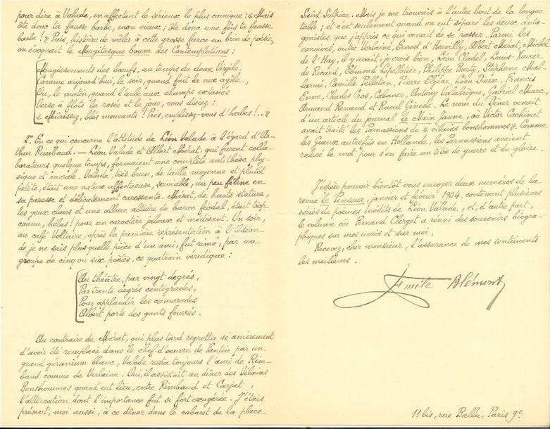 Émile BLÉMONT (1839-1927) poète et auteur dramatique. 3 L.S., Paris juin-octobre 1922, à Jean de Maupassant ; 13 pages in-4 ou in-8, enveloppes.

   Souvenirs sur Léon Valade, Verlaine et Rimbaud. [Jean de Maupassant, bibliothécaire de la Ville de Bordeaux, a consacré au poète bordelais Léon Valade (1841-1883) un article dans la Revue philomatique de Bordeaux et du Sud-Ouest, en janvier-mars 1923.] 
 30 juin. Anecdote sur « le surnom donné par Verlaine à Valade. – Quand je les ai connus, dès 1866 ou 1867, je les rencontrais chez Théodore de Banville et j’allais parfois les voir à la Préfecture de la Seine […] Je n’ai jamais remarqué que la parole de Valade eût le moindre accent gascon pouvant prêter à raillerie. Pour appeler Verlaine auprès de lui, Valade, qui déjà était un peu asthmatique, avait l’habitude de contrefaire en sourdine le meuglement bovin. Et quand Verlaine arrivait, ils faisaient tour à tour, en riant : “Meuh !.. meuh !.. meuh !” »… En retour, Verlaine taquinait son collègue sur sa barbe longue et fournie qui paraissait postiche… Suivent d’autres souvenirs sur Valade, Albert Mérat (remplacé par un grand géranium blanc dans le tableau de Fantin-Latour) et Rimbaud. « Valade resta toujours l’ami de Rimbaud comme de Verlaine. Oui, il assistait au dîner des Vilains Bonhommes quand eut lieu, entre Rimbaud et Carjat, l’altercation dont l’importance fut si fort exagérée. J’étais présent, moi aussi, à ce dîner dans le cabaret de la place Saint-Sulpice », et il dresse la liste des convives, et explique l’origine de ce nom… 16 juillet. Nouveaux renseignements sur Valade, citant Camille Pelletan, Philippe Burty, André Theuriet, Sully-Prudhomme, et deux belles lettres de Valade lui-même, qui feraient croire « au début d’un roman de George Sand »… Il possède aussi des lettres des frères de Valade, et d’autres de François Coppée et Jules Claretie à son propos… Il parle aussi du monument à Valade… 12 octobre. Il félicite Maupassant de son étude sur le « poè