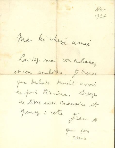 Jean COCTEAU (1889-1963). L.A.S. « Jean », novembre 1937, [à Rosemonde Rostand] ; 1 page in-4.

   « Laissez-moi vous embrasser et vous embêter. Je trouve que Desbordes devrait avoir le prix Femina. Lisez le livre [J’adore] avec Maurice et pensez à votre Jean qui vous aime ». 
 On joint un télégramme de condoléances à Maurice (juillet 1953).