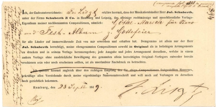 Franz LISZT. P.S., Hamburg 28 septembre 1849 ; 1 page oblong in-8 en partie imprimée ; en allemand
Déclaration par Franz Liszt que le marchand de musique Jul. Schuberth, de la société Schuberth et Cie à Hambourg et Leipzig, a acquis pour tous les pays et à perpétuité, la propriété exclusive de sa composition intitulée « Göthe-Marsch für Piano und Fest-Album z. Göthefeier »… [Il s’agit de la Marche écrite pour le jubilé de Goethe.]