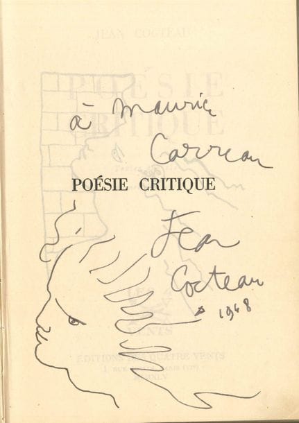 Jean COCTEAU. Poésie critique. Textes choisis par Henri Parisot (Paris, Éditions des Quatre Vents, 1946) ; petit in-4, couverture cartonnée illustrée (usagée avec petit manque au bas du dos)
Édition collective en partie inédite. 
Envoi autographe signé avec dessin à la plume sur le faux-titre : « à Maurice Carreau Jean Cocteau * 1948 », avec dessin d’une tête de profil.