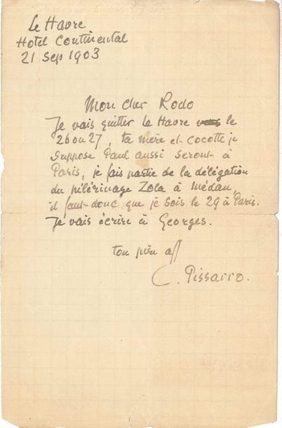 Camille PISSARRO (1831-1903). L.A.S., Le Havre 21 septembre 1903, à son fils Ludovic-Rodolphe Pissarro ; ¾ page in-8 sur papier quadrillé (fentes réparées)
Premier pèlerinage littéraire à Médan. « Mon cher Rodo Je vais quitter Le Havre le 26 ou 27, ta mère et Cocotte je suppose Paul aussi seront à Paris, je fais partie de la délégation du pèlerinage Zola à Médan, il faut donc que je sois le 29 à Paris »…