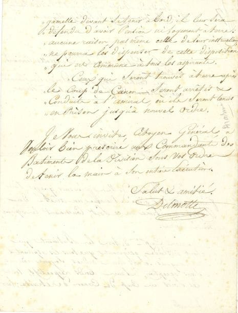 Jean-Louis DELMOTTE (1752-1816) contre-amiral. L.S., en rade de Brest à bord du vaisseau la Résolution 28 ventôse IX (19 mars 1801), au contre-amiral Alain-Joseph Dordelin, commandant une division des forces navales à Brest ; 2 pages in-4
Il va faire mettre à l’ordre de l’armée un arrêté du Préfet maritime, ordonnant que les capitaines des bâtiments en rade exigent que « les aspirants embarqués sous leurs ordres, soyent rendus, sans exception, à leurs bords respectifs, tous les soirs au coup de canon de retraite ; leur gamelle devant se tenir à bord, il leur sera défendu d’avoir pension ni logement à terre »… Les contrevenants seront arrêtés et « tenus en prison »…
