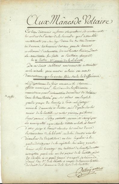 Pierre-François PALLOY (1754-1835) entrepreneur, démolisseur de la Bastille. Manuscrit signé « Palloy patriote », Aux Mânes de Voltaire, [14 décembre 1791] ; 1 page in-fol
Sur la translation des cendres de Voltaire au Panthéon. « Ces lieux désormais ne seront plus profanes, ils contenoient les cendres de l’auteur de la Henriade », auquel l’Assemblée Constituante a décerné les honneurs dus aux grands hommes en ordonnant l’exhumation de ses restes pour les transporter au Panthéon François, le 11 juillet an III : « De ces écrits sublimes nous avons été instruits et sa morale pure nous a éclairé en nous démontrant que la vertu fait seule la différence »… Le département de Paris a nommé l’officier municipal Charrou « commissaire pour l’exhumation des cendres de Voltaire dont la translation par ses ordres avec la plus grande pompe de Romilly à Paris. […] Le cortège arriva le dimanche 10 juillet, où il déposa sur les ruines de la Bastille ces restes précieux qui furent reçus par moi, Palloy patriote, ayant été chargé par la municipalité […] d’aller jusqu’à Provins chercher les cendres de ce Restaurateur de la liberté, et de lui dresser sur les décombres du despotisme, un lieu lugubre à la garde des citoyens de la capitale ». Les citoyens de Romilly ont reçu une inscription gravée sur une pierre de la bastille : « prise du cachot où ce grand homme a composé sa Henriade »…
On joint un Mémoire des dépenses faites pour la translation des cendres de Voltaire sur l’ancienne forme de la Bastille, signé par l’inspecteur général Tirel sous 4 lignes autographes de Palloy, Paris 12 juillet 1791 ; 1 p. in-fol. Le mémoire est arrêté à la somme de 3912 livres 8 sols pour les travaux commencés le 1er juillet et finis le 11 juillet, le salaire des ouvriers, la fourniture et le transport du plâtre et de branches d’arbre, etc.