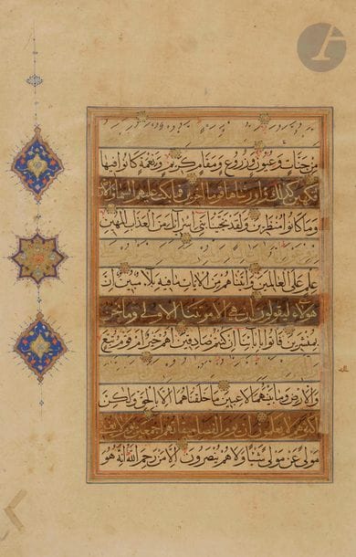 Deux pages de Coran, Iran safavide, XVIe siècle
Deux folios sur papier, texte en arabe de 15 lignes par page inscrites dans des cartouches rectangulaires en écriture cursive alternativement à l’encre noire sur fond brut et à l’or sur fond doré ou brun. Enluminures à l’or et en polychromie : rosettes de séparation de versets et médaillons marginaux étoilés et fleuronnés. Titres de sourates inscrits en réserve en lettres blanches en caractères thuluth dans des cartouches dorés polylobés sur fond bleu et garnis de fleurettes polychromes. Sourate XIII ar-Ra’ad, fin du verset 32 jusqu’au titre de la Sourate XIV Ibrahim et Sourate XLIV ad-Dukhan fin du verset 23 à la Bismillah de la Sourate XLV al-Jathiya.
Dim. page à vue : 40 x 25,5 cm ; Dim. avec cadre : 66 x 53 cm
État : rousseurs, papier consolidé, restaurations, deux folios encadrés dans un cadre doré.

Two Safavid Qur’an folios, Iran, 16th century 


Ancienne collection de Madame A.O. (lots 56 et de 78 à 125)