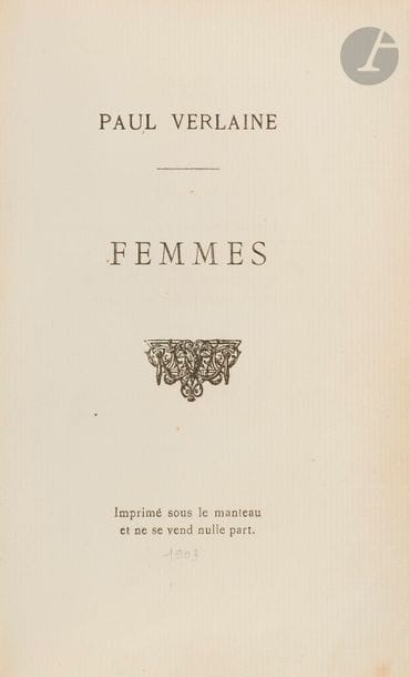 VERLAINE (Paul).
Femmes.
Imprimé sous le manteau et ne se vend nulle part [Londres : Charles Hirsch, 1893]. — In-12, 188 x 123 : 71 pp., couverture imprimée. Demi-maroquin citron, dos à nerfs, tête dorée, non rogné, couverture conservée (reliure de l’époque).

Galantaris, n° 116. - Pia, 464.
Seconde édition tirée à 500 exemplaires hors commerce.
Ce recueil, paru pour la première fois en 1890, réunit 17 poèmes très libres ; Verlaine le composa comme une suite aux Amies et à Filles de Parallèlement.
Un des 480 exemplaires sur papier de Hollande Van Gelder.
Bel exemplaire malgré des frottements d’usage aux coiffes et aux charnières.
