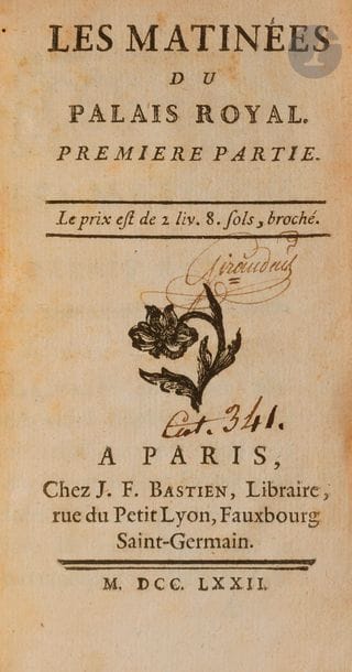 LES MATINÉES DU PALAIS ROYAL.
Paris : J. F. Bastien, 1772. — 2 volumes in-12, 136 x 80 : (1 f.), 201 pp. ; (1 f.), 219 pp., (1 f.). Basane marbrée, dos lisse orné, tranches rouges (reliure de l’époque). 

Édition originale de ce roman de mœurs resté anonyme, que le Journal des beaux-arts et des sciences de l’époque présentait en ces termes : « recueil d’historiettes, parmi lesquelles il y en a d’amusantes, & qui peignent assez bien la vie des oisifs de Paris. »
Exemplaire de Denis Jean-Marie Lemoine de La Giraudais (1739-1814), député à l’assemblée nationale constituante, baillage de Fougères en Bretagne, avec son ex-libris « de la bibliothèque du citoyen Lemoine Giraudais » et avec sa signature sur les titres et les premières gardes blanches. Sur les gardes figure également la mention « ac(quis) 9 fructidor 2 » (26 août 1794). Les signatures sur les gardes sont aussi accompagnées d’une date, le 14 germinal an 4 (3 avril 1796) pour la première et le 13 germinal an 4 (2 avril 1796) pour la seconde.
Petits trous de vers aux dos, épidermures sur le premier plat du second volume. Déchirure dans la marge du feuillet B3 et trou de ver dans la marge supérieure des feuillets dans le premier volume.
Provenances : Denis Jean-Marie Lemoine de La Giraudais, avec ex-libris et signatures. - Georges Berthe, avec signature au crayon au verso de la première garde blanche du premier volume, accompagnée de la date du 10 novembre 1953.