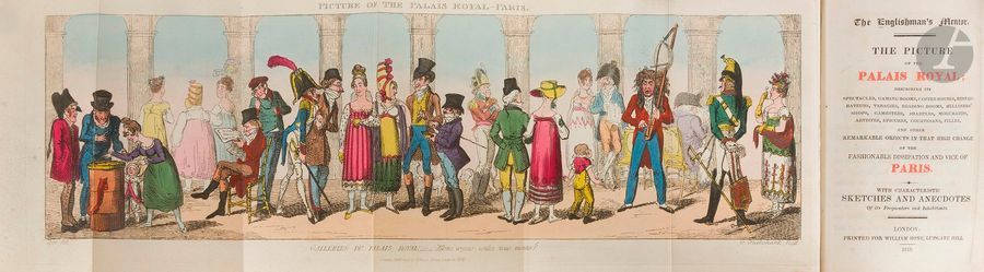 [CRUIKSHANK (George)].
The Englishman’s Mentor. The picture of the Palais-Royal : describing its spectacles, gaming rooms, coffee houses, restaurateurs, tabagies, reading rooms, milliners’ shop, gamesters, sharpers, mouchards, artistes, epicures, courtesans, filles, and other remarkable objects in that high change of the fashionable dissipation and vice of Paris. With characteristic sketches and anecdotes Of its Frequenters and Inhabitants.
Londres : pour William Hone, 1819. — In-12, 149 x 93 : frontispice, xiii pp., pp. (9)-193, couverture de papier marbré. Maroquin rouge, double filet doré en encadrement sur les plats, dos à nerfs orné, dentelle dorée intérieure, tête dorée, non rogné, couverture et dos conservés (Henderson & Bisset).

Édition originale très rare de cette sorte de guide donnant l’historique et la description du Palais-Royal ainsi que tout ce que l’on pouvait y trouver et y faire à l’époque.
Cet ouvrage est présenté dans la préface comme la traduction d’un texte d’un auteur français qui s’est lui-même inspiré pour l’écrire du Tableau de Paris de Mercier. 
Il est également indiqué que l’auteur avait rapporté des scènes de libertinage dont certaines très libres, si bien que le traducteur a été obligé d’adoucir les propos du texte pour qu’il puisse être présenté avec décence au public britannique.
Cette édition se caractérise par son très beau frontispice dépliant en couleurs de l’illustrateur et caricaturiste britannique George Cruikshank (1792-1878) représentant une caricature des personnages que l’on pouvait rencontrer au Palais-Royal.
Très bel exemplaire en reliure anglaise de la seconde moitié du XIXe siècle. Le relieur a conservé les couvertures d’origine mais pas le catalogue des publications de William Hone, censé former les pages 195 à 200.