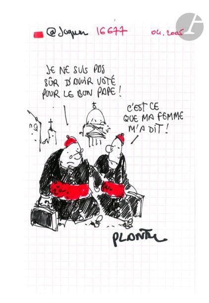 Jean Plantureux dit PLANTU (né en 1951)
Religion - C’est ce que ma femme m’a dit, avril 2005
Feutres de couleurs.
Signé en bas à droite.
17 x 10.5 cm

Dessin non publié.
