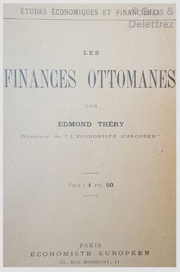 Edmond THERY. Les Finances Ottomanes. 1854-1901....
