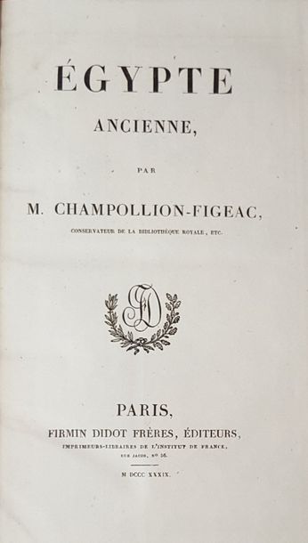 CHAMPOLLION-FIGEAC. Egypte ancienne. Paris,...