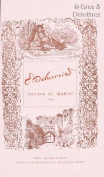 Eugène DELACROIX. Voyage au Maroc. 1832....