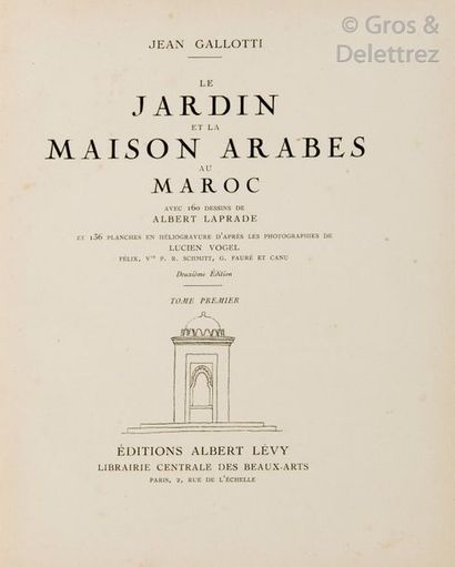 Jean GALLOTTI. Le Jardin et la Maison arabes...