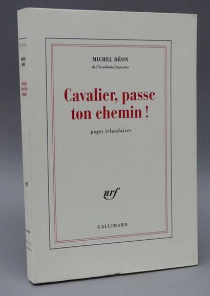 DÉON (Michel). CAVALIER, PASSE TON CHEMIN !...