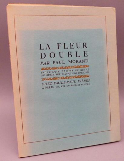 MORAND (Paul). LA FLEUR DOUBLE. Paris, Chez...