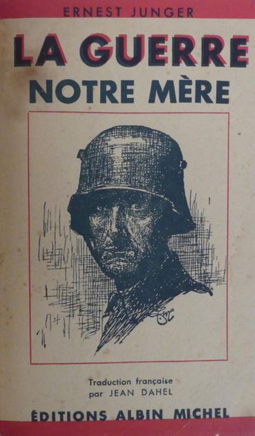 JÜNGER (Ernst). LA GUERRE NOTRE MÈRE. Traduction...