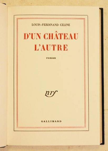 CÉLINE (Louis-Ferdinand). D'UN CHÂTEAU L'AUTRE....