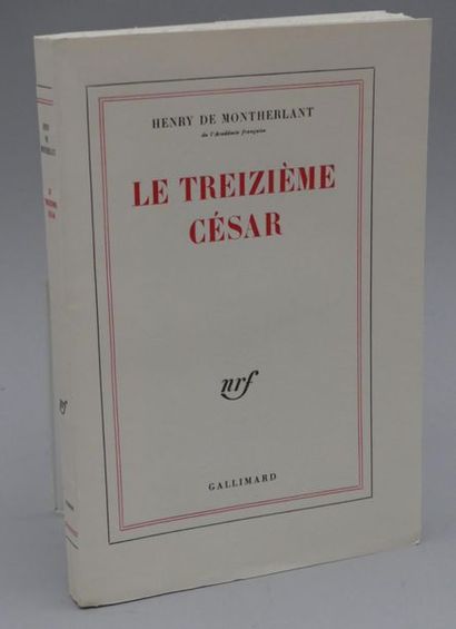 MONTHERLANT (Henry de). LE TREIZIÈME CÉSAR....