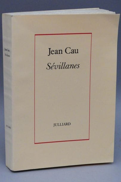 CAU (Jean). SÉVILLANES. Paris, Julliard,...