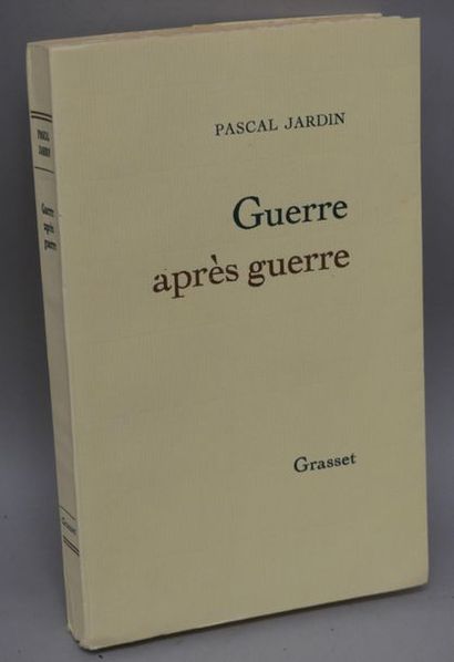 JARDIN (Alexandre). GUERRE APRÈS GUERRE....