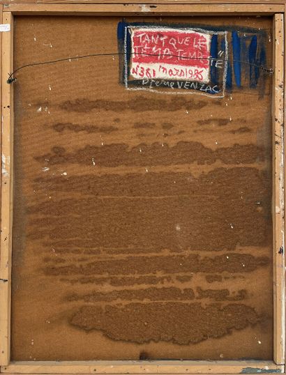Pierre VENZAC (1956)
Tant que le temps tempeste,...