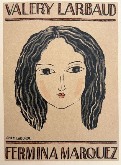 [CHAS LABORDE]. LARBAUD (V.). FERMINA MARQUEZ....