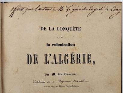 [ALGÉRIE]. LAMARQUE (Léo). DE LA CONQUÊTE...