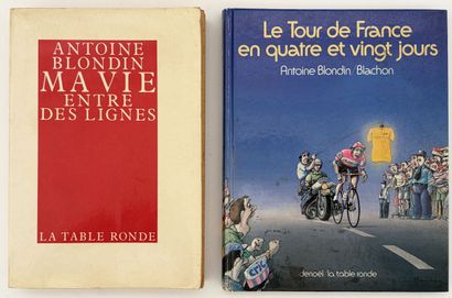 BLONDIN (Antoine). ENSEMBLE DE 2 OUVRAGES...