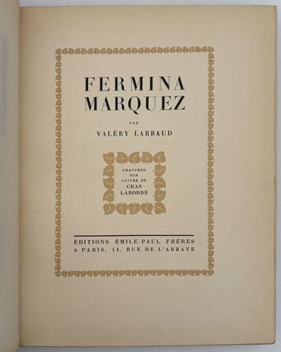 [CHAS LABORDE]. LARBAUD (V.). FERMINA MARQUEZ....