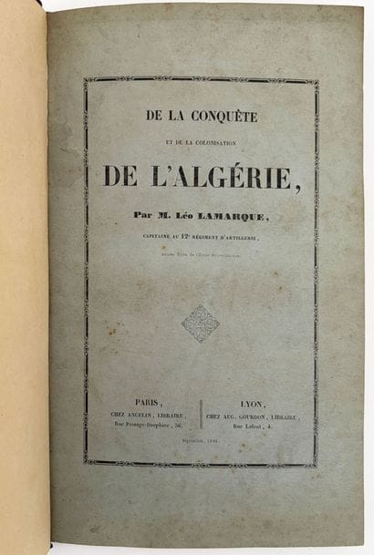 [ALGÉRIE]. LAMARQUE (Léo). DE LA CONQUÊTE...