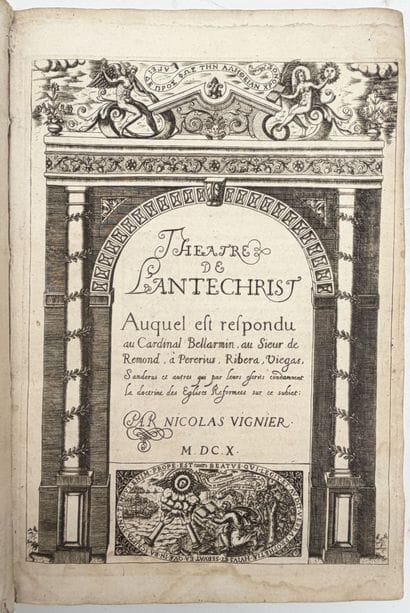 VIGNIER (Nicolas). THÉÂTRE DE L'ANTECHRIST...