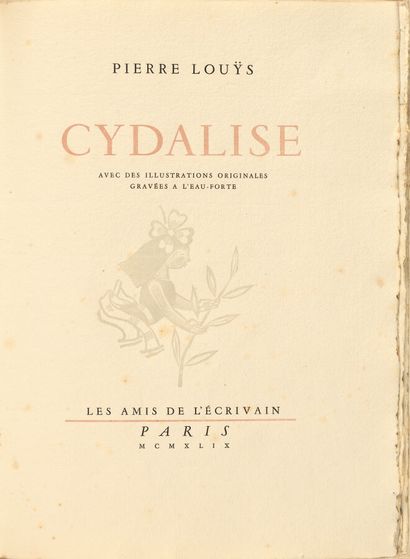 LOUYS (Pierre). Cydalise. Paris, Les Amis...