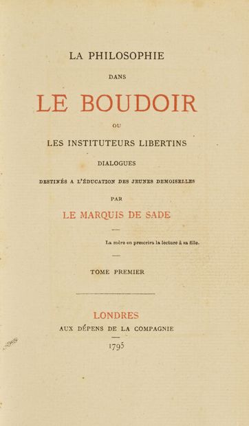 SADE (Donatien, marquis de). La Philosophie...
