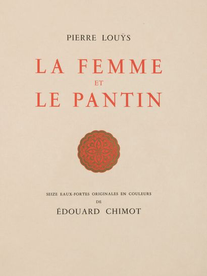 LOUYS (Pierre). La Femme et le pantin. Paris,...