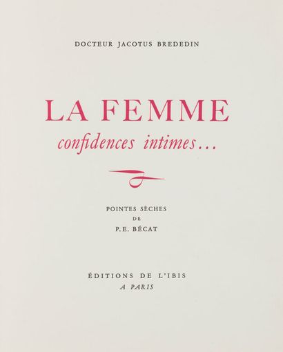 BREDEDIN (Jacotus). La Femme, confidences...