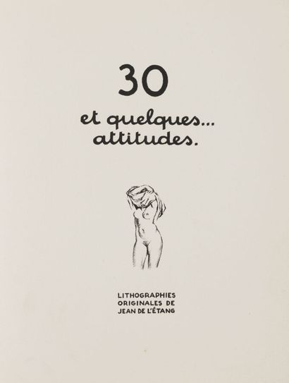[DULAC (Jean)]. 30 et quelques... attitudes....