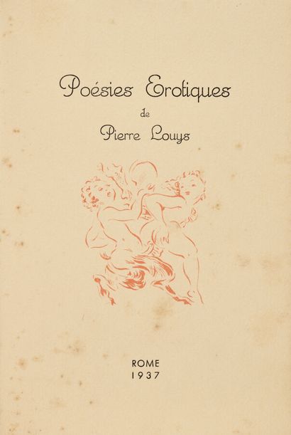 LOUYS (Pierre). Poésies Erotiques. Rome,...